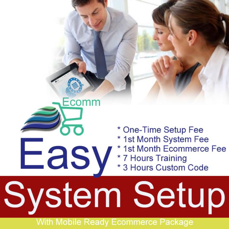 Easy System Setup With Ecommerce - Perfect starter package for getting your own world up and running. Covers one-time system setup fee, 1st month system fee, 1st month ecommerce fee, up to 7 hours training, and 3 hours custom code and/or data migration.